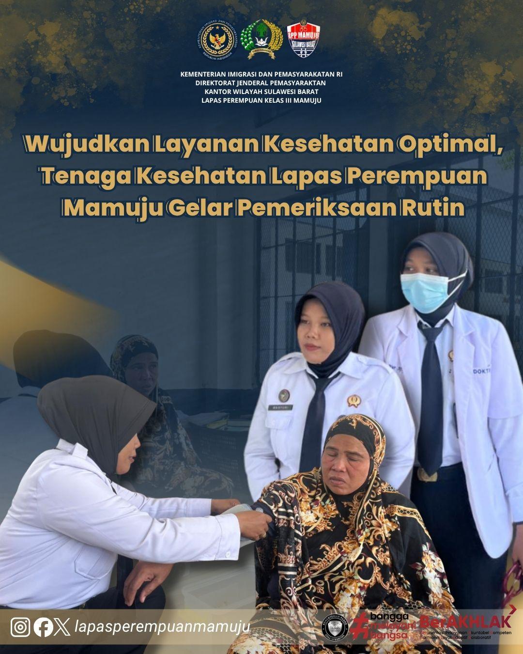 Wujudkan Layanan Kesehatan Optimal, Tenaga Kesehatan Lapas Perempuan Mamuju Gelar Pemeriksaan Rutin